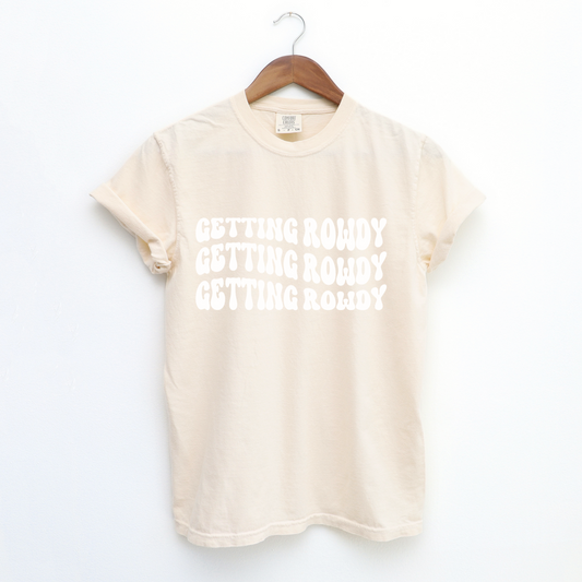 Getting Rowdy Tee